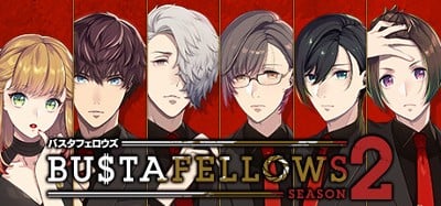 BUSTAFELLOWS Season 2 Image