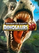 Combat of Giants: Dinosaurs 3D Image