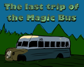 The last Trip of the Magic Bus Image