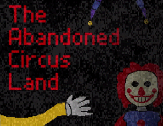 The Abandoned Circus Land Game Cover