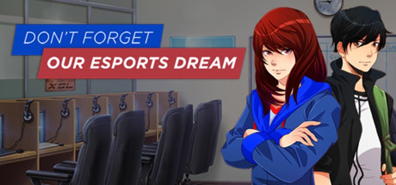 Don't Forget Our Esports Dream Game Cover