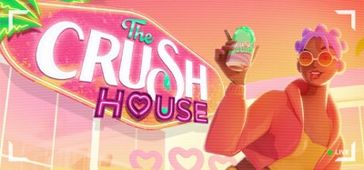 The Crush House Image