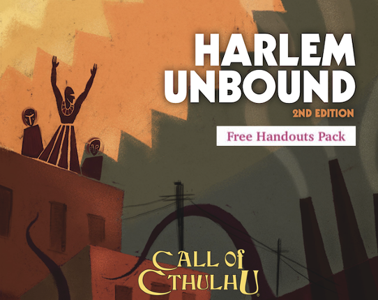 Harlem Unbound Free Handouts Pack (Call of Cthulhu) Game Cover