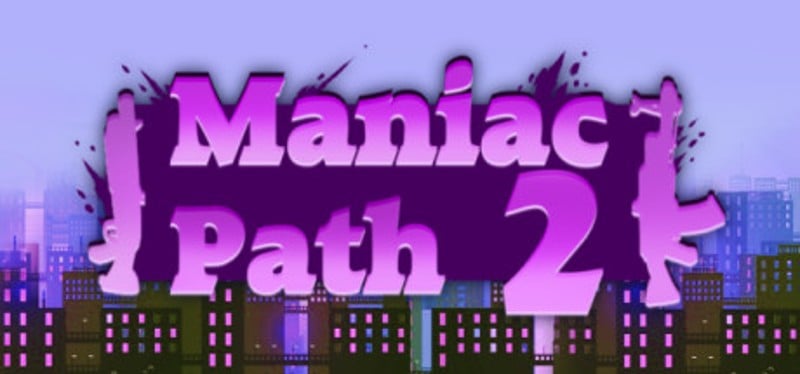 Maniac Path 2 Game Cover