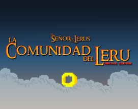El Señor de los Lerus: La Comunidad del Leru - Arcade Edition - Capítulo 1 Image