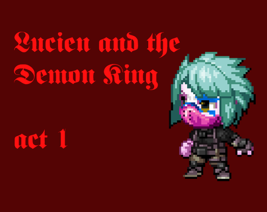 Lucien and the Demon King: Act 1 Game Cover