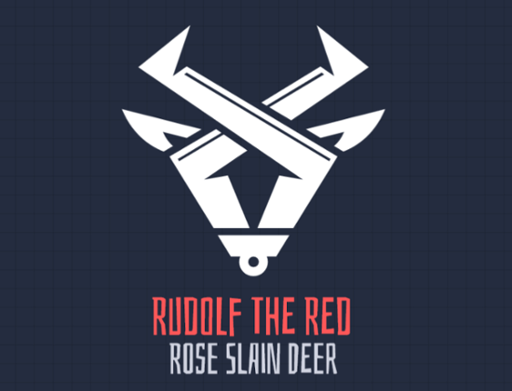 Rudolf the Red Rose Slain Deer Game Cover