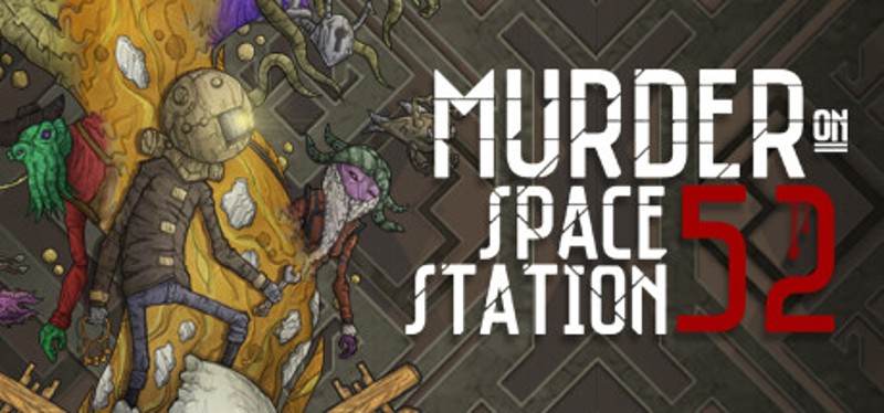 Murder On Space Station 52 Game Cover