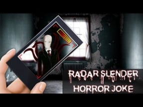 Radar for Slender Man Horror Joke Image