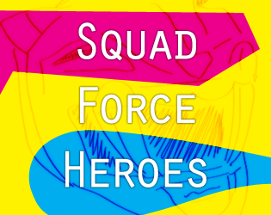 Squad Force Heroes Image