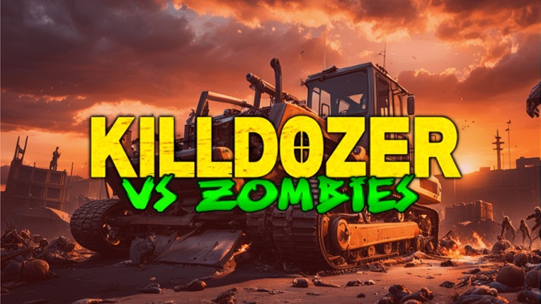 Killdozer VS Zombies Game Cover