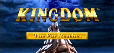 Kingdom: The Far Reaches Image