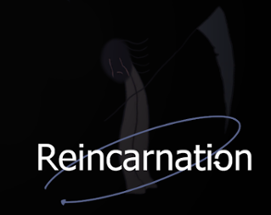 Reincarnation (Game) Image