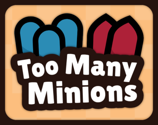 Too Many Minions Game Cover