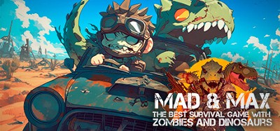MAD & MAX: The Best Survival game with Zombies and Dinosaurs Image