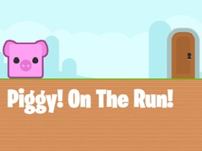 Piggy On The Run Image