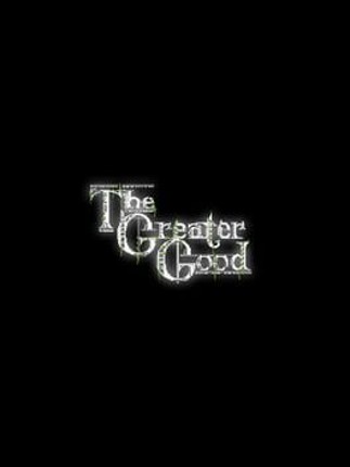The Greater Good Game Cover