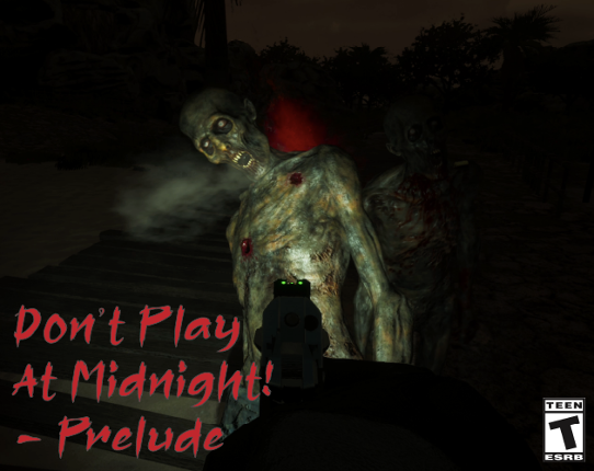 Don't Play At Midnight! Prelude *FREE FOR FIRST 1000* (Early Alpha Tester) Game Cover