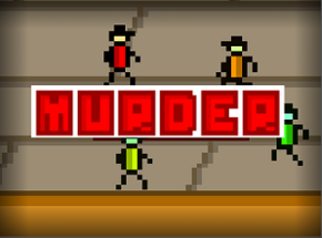 Murder (An Online GAME) Image