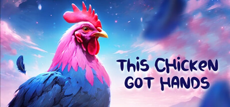 This Chicken Got Hands Game Cover