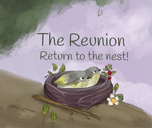 The Reunion. Return to the nest! Game Cover