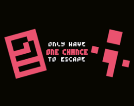 Only have one chance to escape - Trijam 257 Image