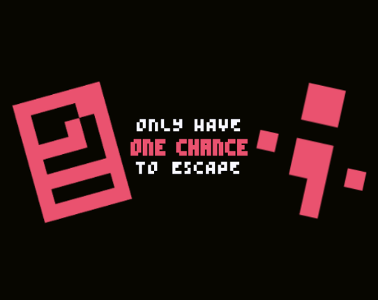 Only have one chance to escape - Trijam 257 Game Cover