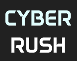 Cyber Rush Image