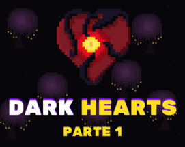 DARK HEARTS PARTE 1 (PT-BR) Image
