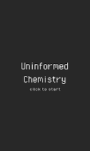 Uninformed Chemistry Image