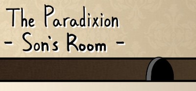The Paradixion: Son's Room Image