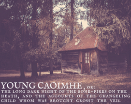 YOUNG CAOIMHE;  or, the Long Dark Night of the Bone-fires on the Heath Image