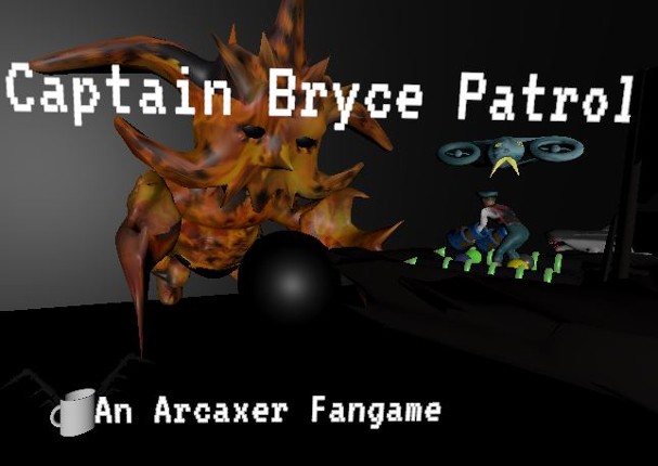 Captain Bryce Patrol: An Arcaxer Fan Game Game Cover