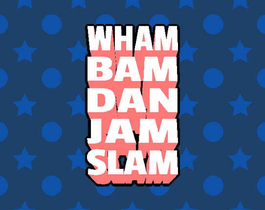 Wham Bam Dan Jam Slam Game Cover