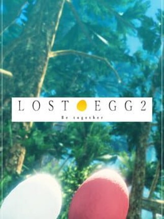 LOST EGG 2: Be together Game Cover