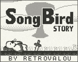 ⚔︎ SongBird Story (•ө• ) -- ( Gameboy ) ( Zelda 2 Like ) ( Android PC Web ) Image