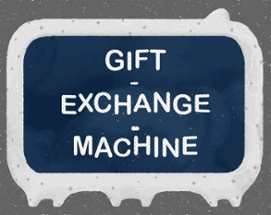 Gift-Exchange-Machine Image