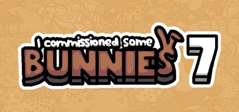 I commissioned some bunnies 7 Game Cover