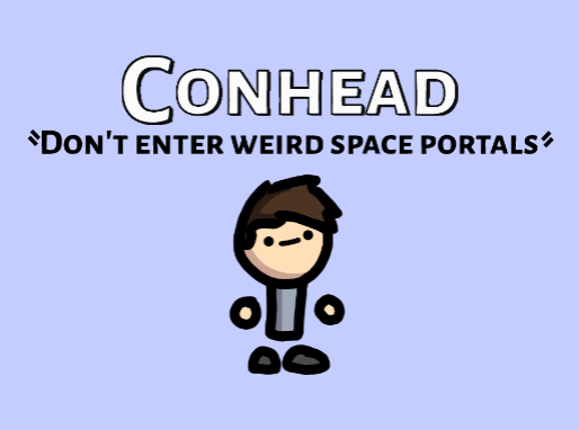 Conhead - Don't Enter Weird Space Portals Game Cover