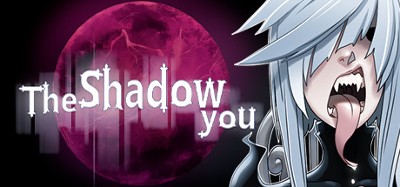 The Shadow You Image