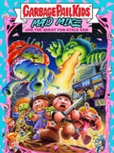 Garbage Pail Kids: Mad Mike and the Quest for Stale Gum Image