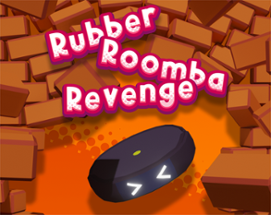 Rubber Roomba Revenge Image