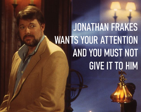 Jonathan Frakes Wants Your Attention, And You Must Not Give It To Him Game Cover