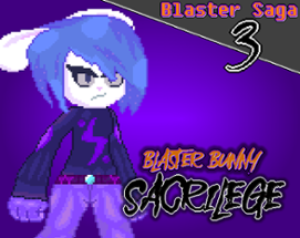 Blaster Bunny Sacrilege Image