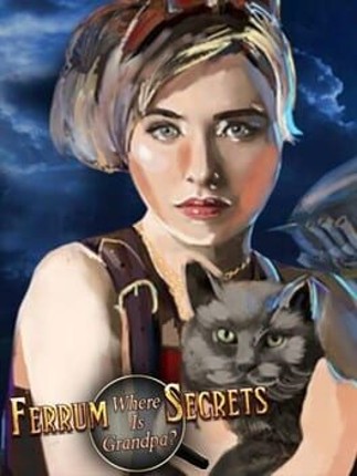 Ferrum's Secrets: Where Is Grandpa? Game Cover
