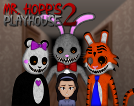 Mr. Hopp's Playhouse 2 Image