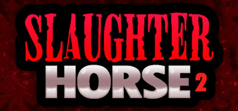Slaughter Horse 2 Game Cover