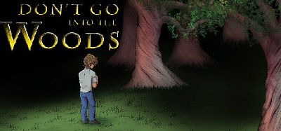 Don't Go into the Woods Image