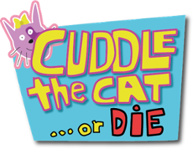 Cuddle the Cat ... or Die Image