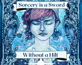 Sorcery is a Sword Without a Hilt Image